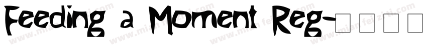 Feeding a Moment Reg字体转换